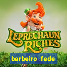 barbeiro fede quando morre